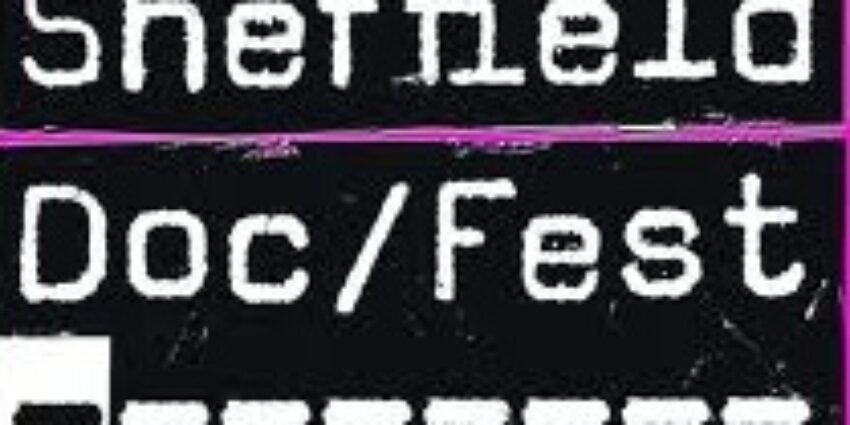 Sheffield Doc/Fest 2013 programme announced