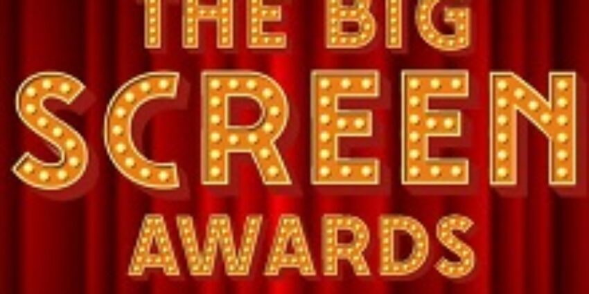 The Big Screen Awards 2023 are open for entries